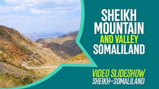 Sheikh Mountain  Somaliland [upl. by Joanne]