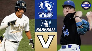 Eastern Illinois vs 6 Vanderbilt  Nashville Regional Opening Round  2023 College Baseball [upl. by Victor]