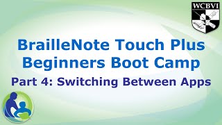 BrailleNote Touch Plus Beginners Boot Camp Part 4 [upl. by Enaffit]