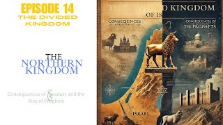 s02 e14 Episode 14 – The Divided Kingdom Northern Kingdom of Israel Bible Canonical Reading [upl. by Hakim]