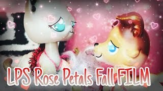 LPS Rose Petals Fall FILM TV14 [upl. by Retniw]