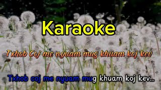 Karaoke txhob coj me nyuam mug khuam koj kev  pabpawgtojlabchannel6328 [upl. by Alleinad]