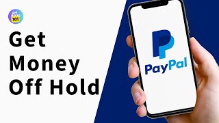 How to Get PayPal Money Off Hold Money On Hold FIX [upl. by Hartill]