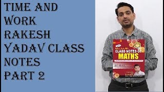 Time And Work Rakesh Yadav class notes  part 2  Best Short tricks to solve problems quickly [upl. by Onirefes]