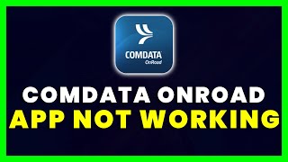 Comdata App Not Working How to Fix Comdata OnRoad App Not Working FIXED [upl. by Diandre]