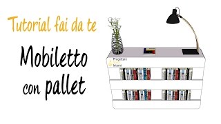 Tutorial pallet fai da te come realizzare mobile riciclando bancali [upl. by Ennayrb]