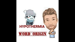 Hypothermia  Word Origin 467 English Tutor Nick P [upl. by Anayra]