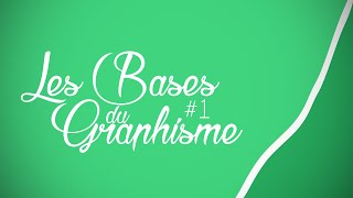 LES BASES DU GRAPHISME  Épisode 1 [upl. by Jannery]