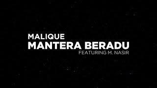 Malique  Mantera Beradu feat M Nasir Lirik Video [upl. by Eckardt]