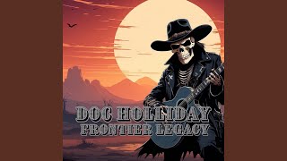 Doc Holliday Frontier Legacy [upl. by Peugia101]