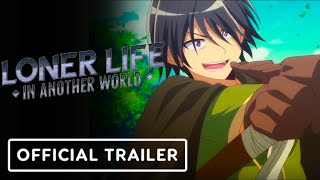 Loner Life in Another World  Official Trailer  English Sub [upl. by Eahs362]