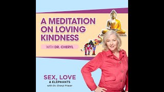 A Meditation on Loving Kindness with Dr Cheryl [upl. by Gove]