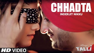 Inderjit Nikku New Song Chhadta  Inderjeet Nikku Songs  Official Video [upl. by Milt]