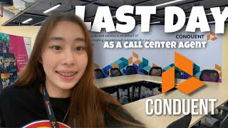 Last day as a Call Center Agent  Bye Conduent [upl. by Murvyn]