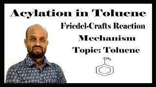 Lesson 7 Acylation in Toluene amp Mechanism  Topic Toluene  Organic Chemistry [upl. by Narcho381]