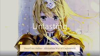 Sword Art Online Alicization War of Underworld Full Ending  Unlasting by LiSA One Hour Version [upl. by Jovia]