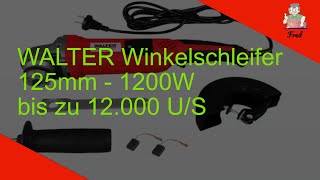 Walter Winkelschleifer  Trennschleifer  125mm1200W  25kg  36 Monate Garantie Drehzahlregler [upl. by Enairb]