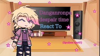 ☆DRDT react to  Danganronpa despair time  HHSunny☆ [upl. by Eirameinna]