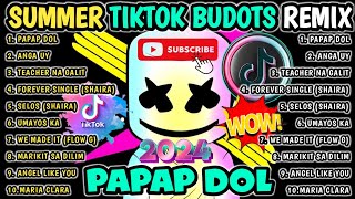 BEST OF SUMMER TIKTOK BUDOTS NONSTOP REMIX  PAPAP DOL  TRENDING VIRAL 2024  DJMONSOY REMIX 2024 [upl. by Aserat392]