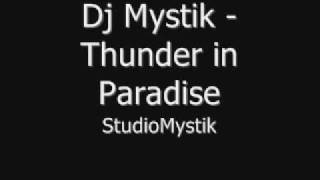 Dj Mystik  Thunder in paradise [upl. by Erasme441]