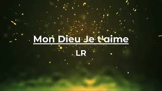 Mon Dieu je taime [upl. by Ramah]