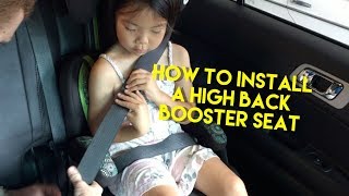 Booster Seats Properly Installing a High Back Booster Seat [upl. by Bowyer]