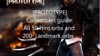 Prototype Collectibles Guide All 200 Landmark and 50 Hint orbs [upl. by Caasi]