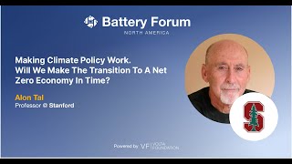 Battery Forum Making Climate Policy Work Will We Make the Transition to a Net Zero Economy [upl. by Gent]