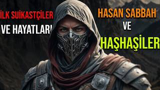 Hasan Sabbah ve Haşhaşiler  Tarihin En Acımasız Ve Gizemli Suikastçıları [upl. by Nedloh732]