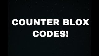 Counter Blox Codes 2021 [upl. by Toole]