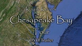 quotKayak Kevins Chesapeake Bay Tourquot DVD Trailer [upl. by Yclehc]