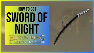 Elden Ring Shadow of the Erdtree Sword of Night Katana Location in DLC [upl. by Notlil]