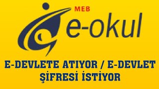 EOkul EDevlete Atıyor  EDevlet Şifresi İstiyor  Edevletle Giriş Nasıl Yapılır [upl. by Lucic910]