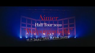 「Aimer Hall Tour 2022 “Walpurgisnacht” Live at TOKYO GARDEN THEATER」TEASER（20220907 on sale） [upl. by Eissirhc515]