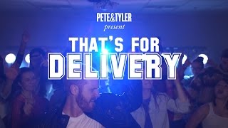 Pete amp Tyler — Thats For Delivery [upl. by Euqinorev20]