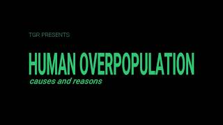 Overpopulation Causes amp Reasons [upl. by Baalbeer]