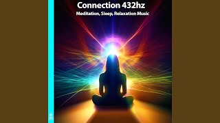 Connection 432hz Meditation Sleep Relaxation Music feat Stephen Hull [upl. by Oiruam384]