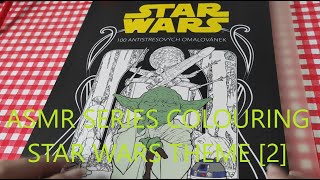 ASMR SERIES COLOURING STAR WARS THEME p2 [upl. by Nail]