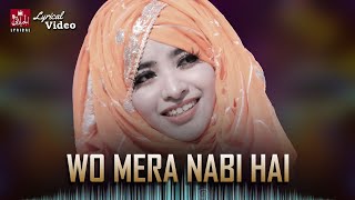 Lyrical Video  Laiba Fatima New Naat 2021Wo Mera Nabi Hai  Best Female Naat Aljilani Lyrical [upl. by Mikael]