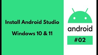 02 ANDROID  Install Android Studio on Windows 10 amp 11 Build your first app [upl. by Samuele]