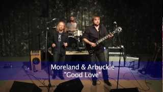 Good Love  Moreland amp Arbuckle  Don Odells Legends [upl. by Aillicec]