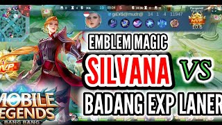 SILVANA VS BADANG EXP LANER EMBLEM MAGIC  MLBB [upl. by Benilda]