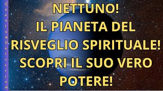 Nettuno Il Pianeta del Risveglio Spirituale Scopri il Suo Vero Potere [upl. by Dumah]