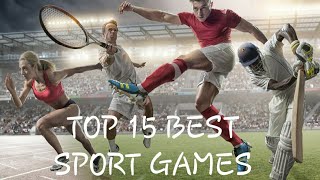 TOP 15 BEST SPORT GAMES  PC PS4PS5XBOX ONEXBOX SERIES XS [upl. by Nonahs403]