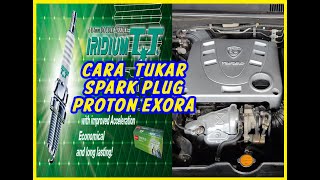 Cara Tukar Spark Plug Proton Exora [upl. by Cir]