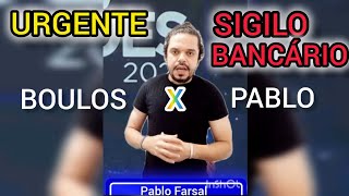 SIGILO BANCÁRIO BOULOS 🆚 PABLO CanaldoTomCavalcante AlexandrePorpetone1 [upl. by Blaise]