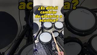 ¿Es difícil cambiar de BATERÍA ELÉCTRICA a ACÚSTICA 👽🥁 [upl. by Honey270]