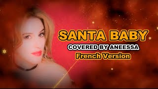 🎄✨ Santa Baby  Aneessa – French Version  Lyric Video Song  Christmas Song 🎶🇫🇷 [upl. by Sirhc]