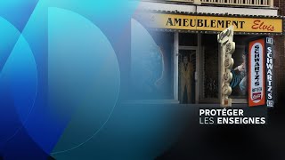 Protéger les enseignes historiques [upl. by Hareehat]