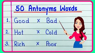 50 Antonyms Words in English grammar  50 Most common and useful antonyms likhna sikhe  Antonyms 50 [upl. by Pelmas]